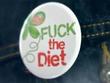 Ogilvy-Kampagne "Fuck the Diet" erhitzt die Gemüter