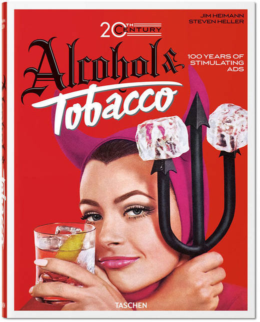 20th Century Alcohol & Tobacco Ads, erschienen im Taschen Verlag.