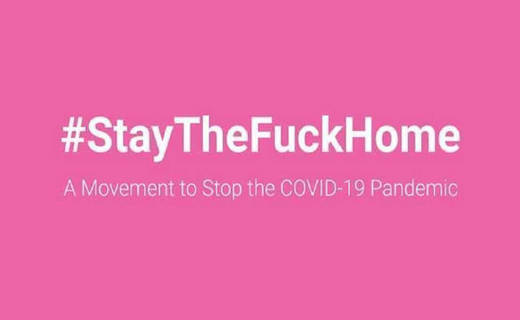 #StayTheFuckHome