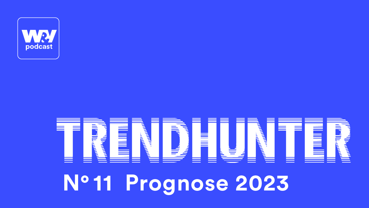 In der 11. Folge des W&V Trendhunters werfen Stephanie Gruber und Lena Herrmann einen Blick auf die Themen des Jahres 2023.
