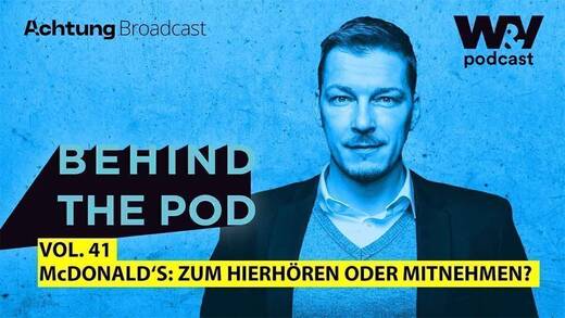 Markus Weiss, Unternehmenssprecher bei McDonald's ist in der aktuellen Folge von "Behind the pod" zu Gast.