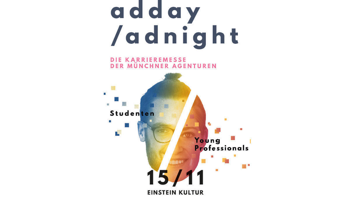 Die Talentmesse Adday/Adnight findet zum zweiten Mal in München statt.