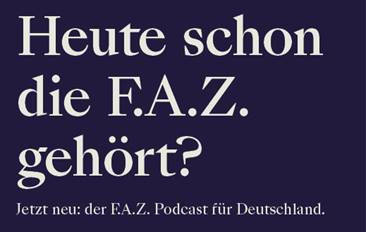 © FAZ/Neun Podcasts hat die FAZ inzwischen im Portfolio.