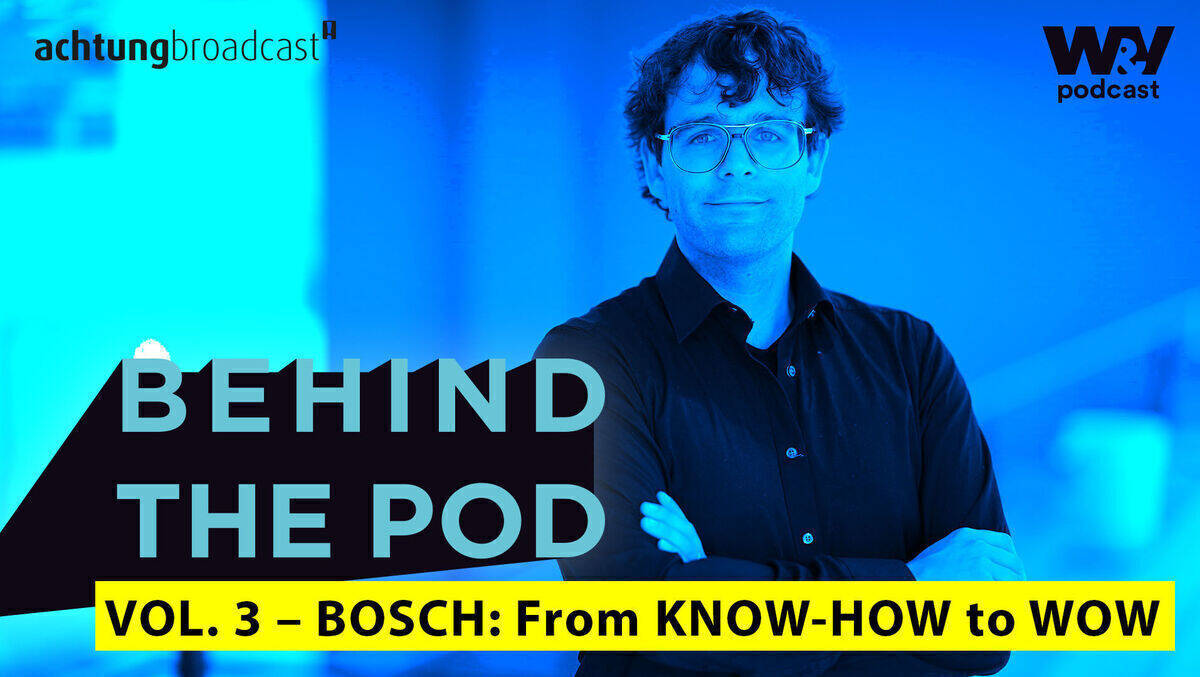 "From Know-How to WOW" ist der Bosch-Tech-Podcast, der im Mittelpunkt der neuen Folge steht.