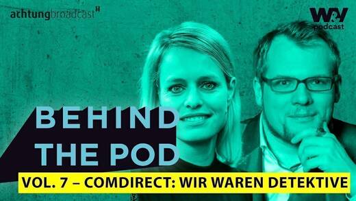In der aktuellen Folge von "Behind the pod" steht das fiktive Format der Comdirect Bank im Mittelpunkt.