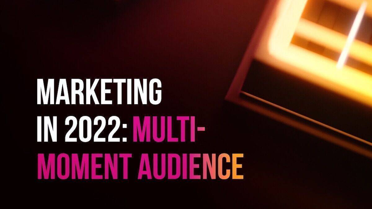 Für Menschen, die mehrere Dinge gleichzeitig tun und immer weniger empfänglich für Werbebotschaften sind, wurde ein neuer Begriff geprägt: Multi-Moment-Zielgruppen.